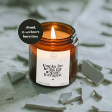 Load image into Gallery viewer, Thanks For Being My Unpaid Therapist Candle, Gift For Friend